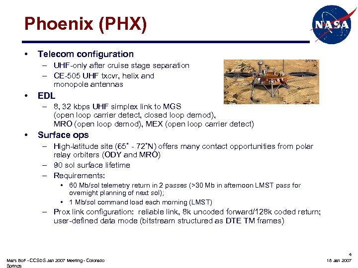 Phoenix (PHX) • Telecom configuration – UHF-only after cruise stage separation – CE-505 UHF