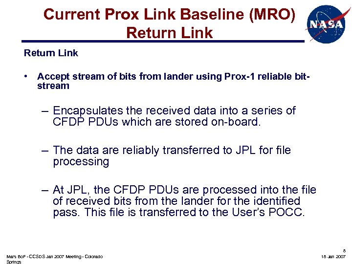 Current Prox Link Baseline (MRO) Return Link • Accept stream of bits from lander