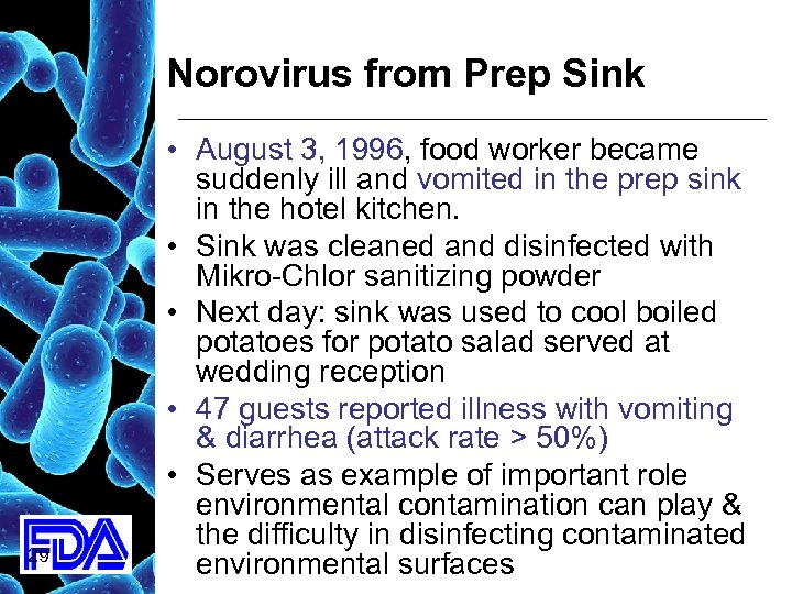 Norovirus from Prep Sink 29 • August 3, 1996, food worker became suddenly ill