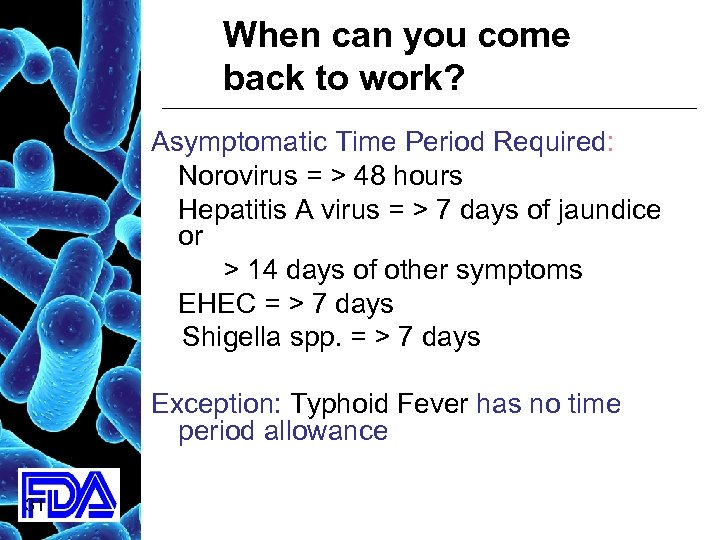 When can you come back to work? Asymptomatic Time Period Required: Norovirus = >