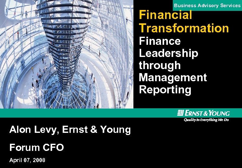 Draft Only Business Advisory Services Financial Transformation Finance Leadership through Management Reporting Alon Levy,