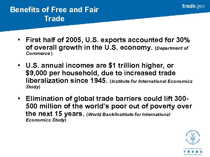 Benefits of Free and Fair Trade • First half of 2005, U. S. exports