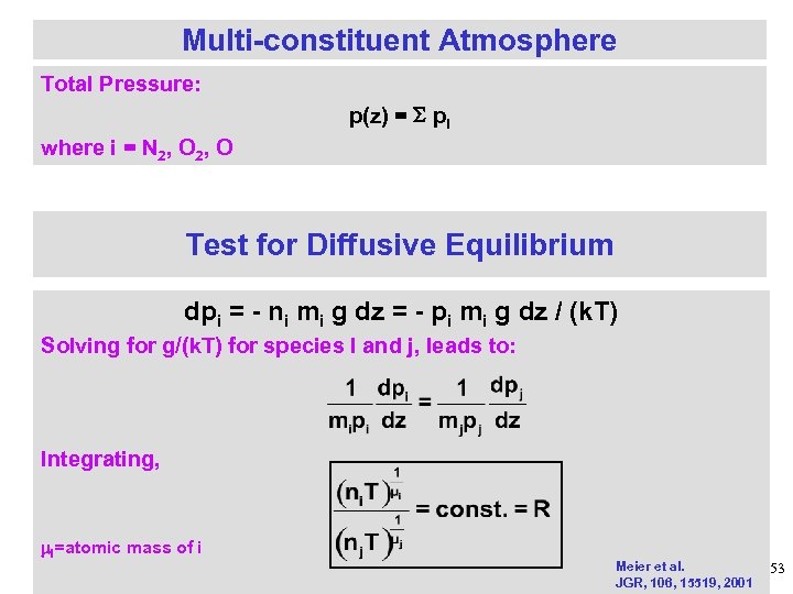Multi-constituent Atmosphere Total Pressure: p(z) = pi where i = N 2, O Test