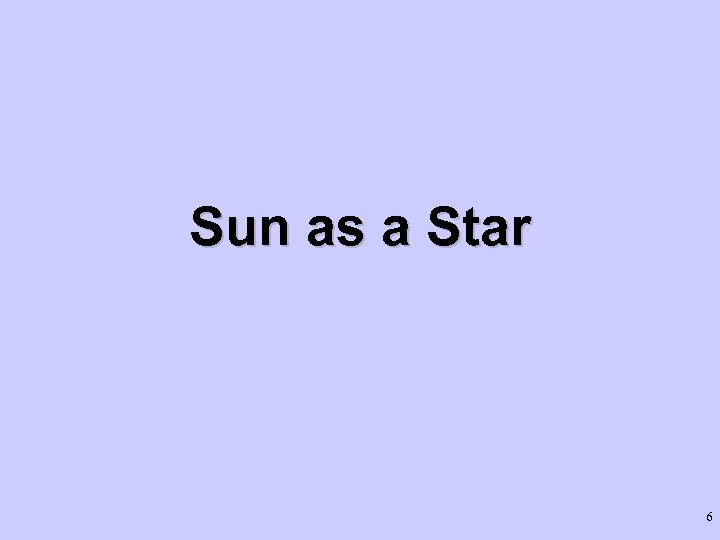 Sun as a Star 6 