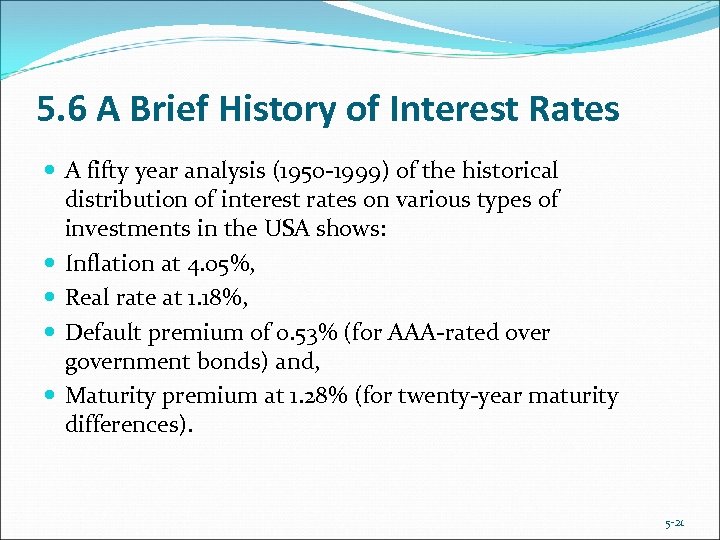 5. 6 A Brief History of Interest Rates A fifty year analysis (1950 -1999)