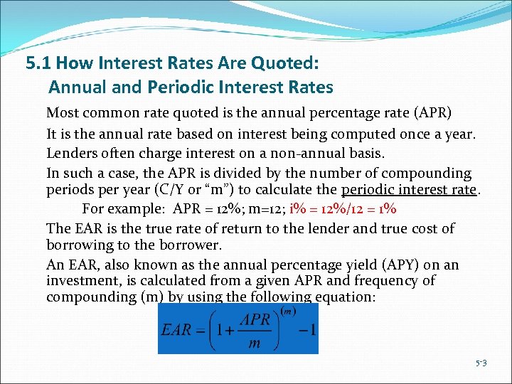 5. 1 How Interest Rates Are Quoted: Annual and Periodic Interest Rates Most common