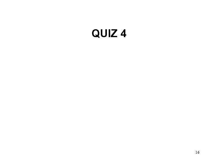QUIZ 4 16 