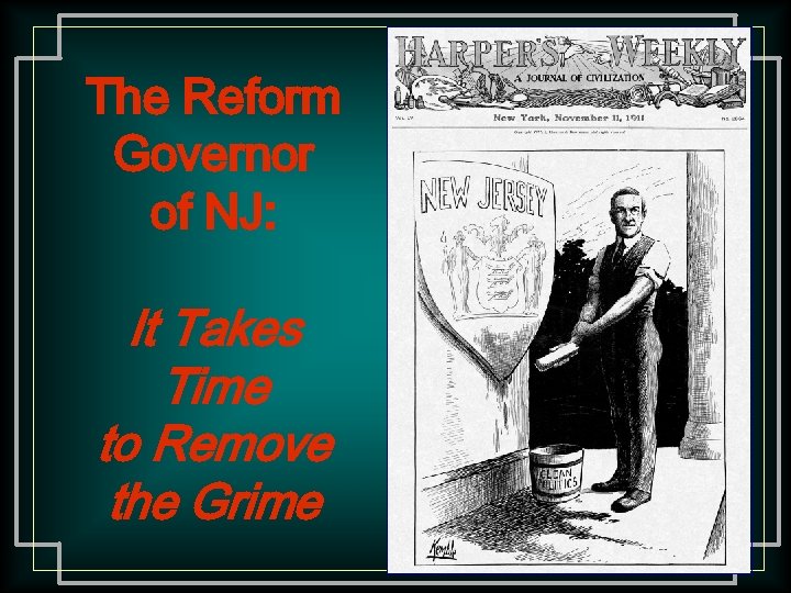 The Reform Governor of NJ: It Takes Time to Remove the Grime 