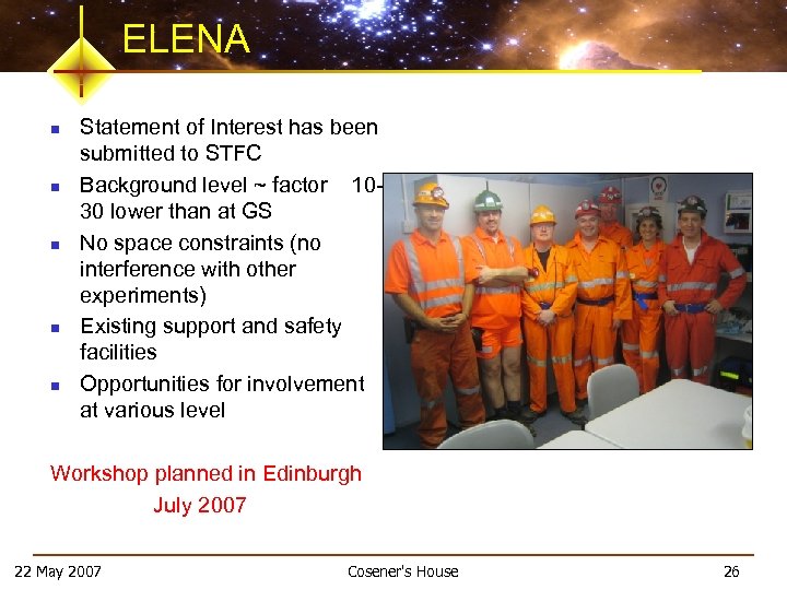 ELENA n n n Statement of Interest has been submitted to STFC Background level