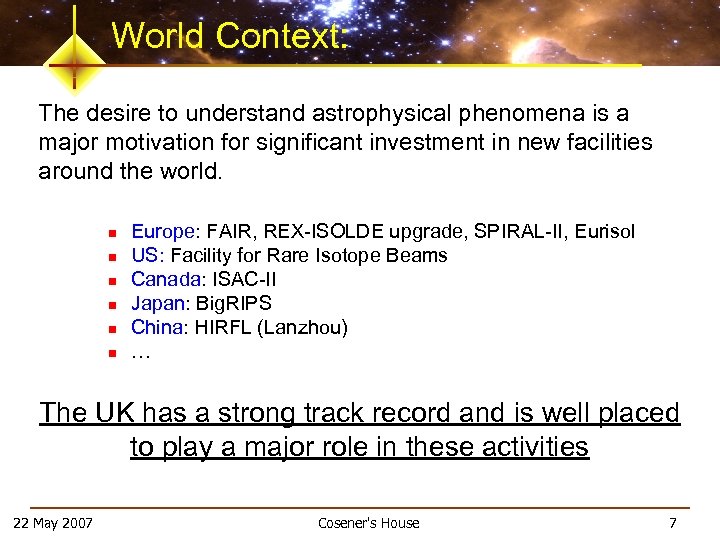 World Context: The desire to understand astrophysical phenomena is a major motivation for significant