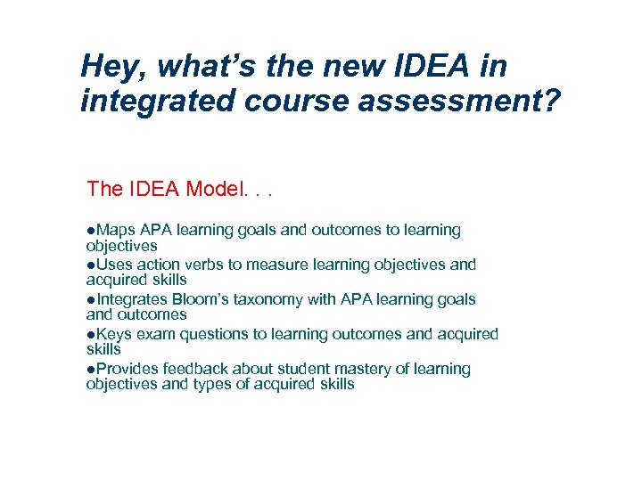 Hey, what’s the new IDEA in integrated course assessment? The IDEA Model. . .