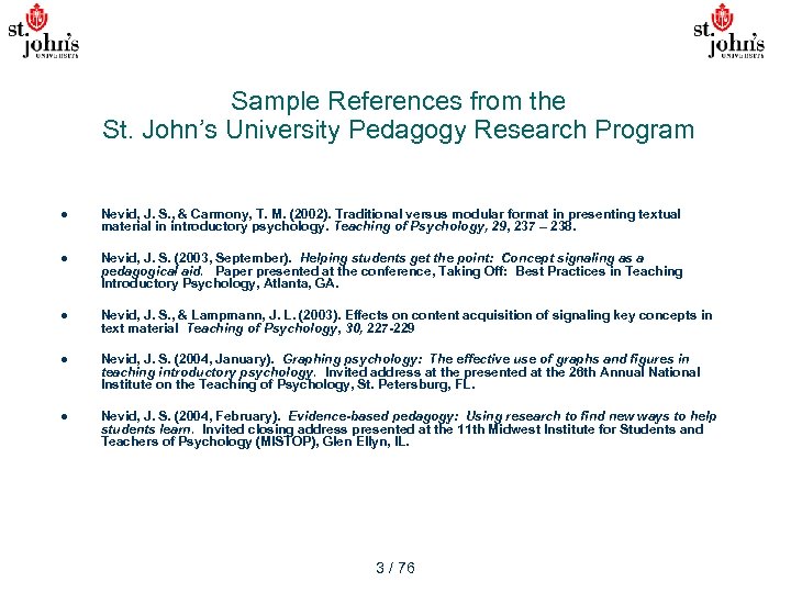 Sample References from the St. John’s University Pedagogy Research Program l Nevid, J. S.