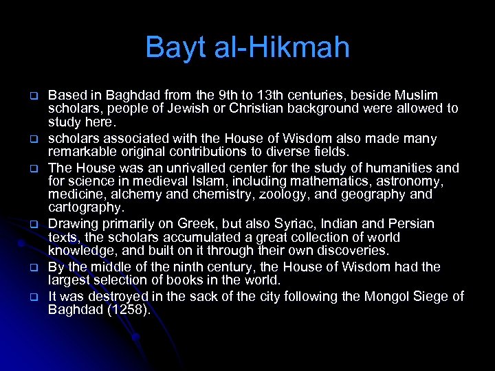 Bayt al-Hikmah q q q Based in Baghdad from the 9 th to 13