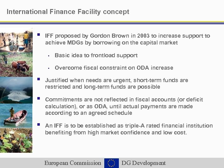 International Finance Facility concept § IFF proposed by Gordon Brown in 2003 to increase