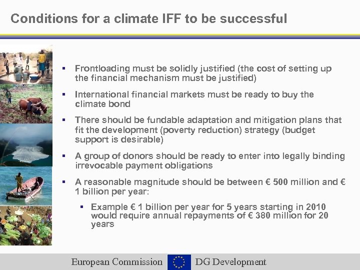 Conditions for a climate IFF to be successful § Frontloading must be solidly justified