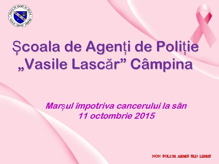 Școala de Agenți de Poliție „Vasile Lascăr” Câmpina Marșul împotriva cancerului la sân 11