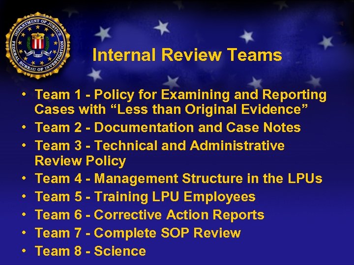 Internal Review Teams • Team 1 - Policy for Examining and Reporting Cases with