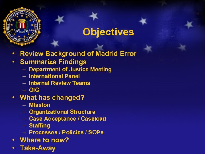 Objectives • Review Background of Madrid Error • Summarize Findings – – Department of