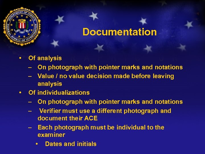 Documentation • • Of analysis – On photograph with pointer marks and notations –