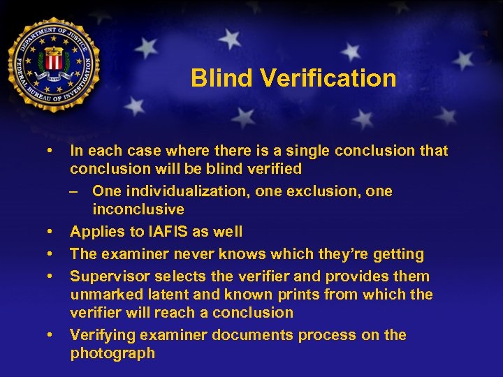 Blind Verification • • • In each case where there is a single conclusion