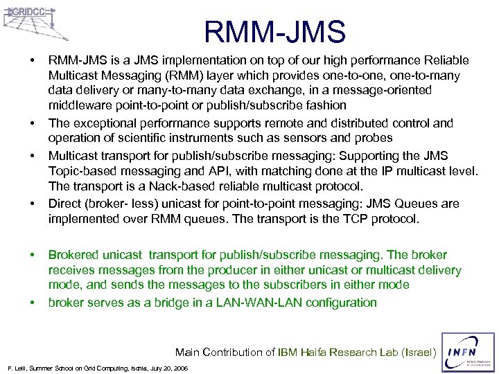 RMM-JMS • • • RMM-JMS is a JMS implementation on top of our high