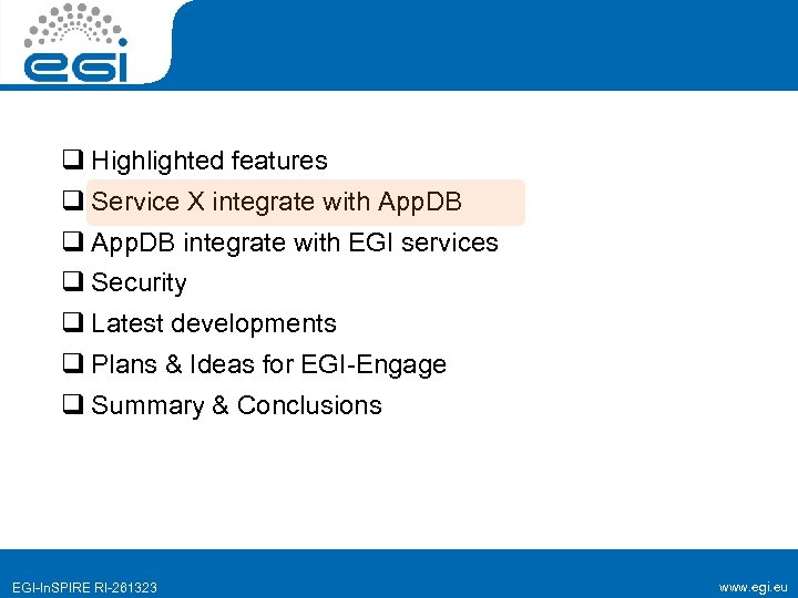 q Highlighted features q Service X integrate with App. DB q App. DB integrate