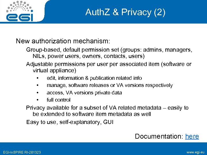 Auth. Z & Privacy (2) New authorization mechanism: Group-based, default permission set (groups: admins,