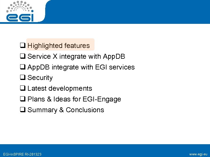 q Highlighted features q Service X integrate with App. DB q App. DB integrate