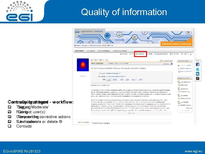 Quality of information Centrally managed Community driven - workflow: 1. q 2. q 3.