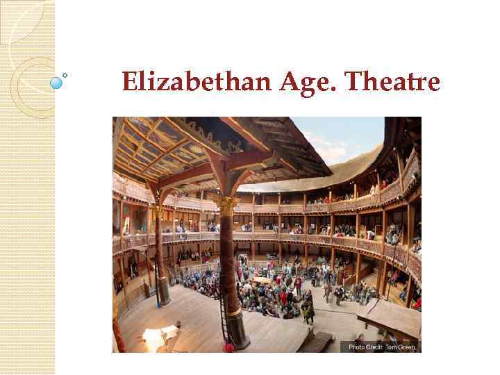 Elizabethan Age. Theatre 