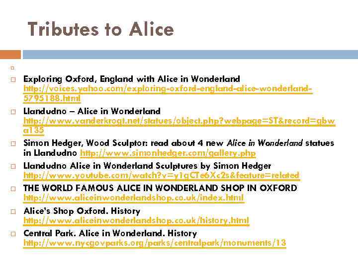 Tributes to Alice Exploring Oxford, England with Alice in Wonderland http: //voices. yahoo. com/exploring-oxford-england-alice-wonderland