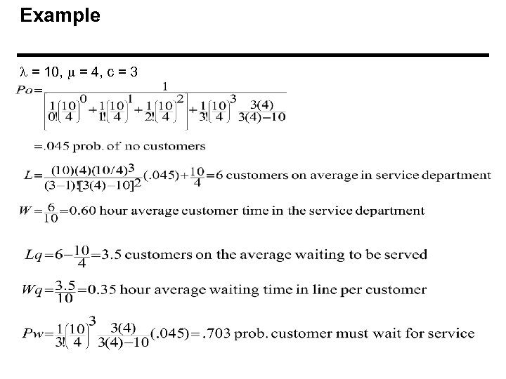 Example = 10, = 4, c = 3 