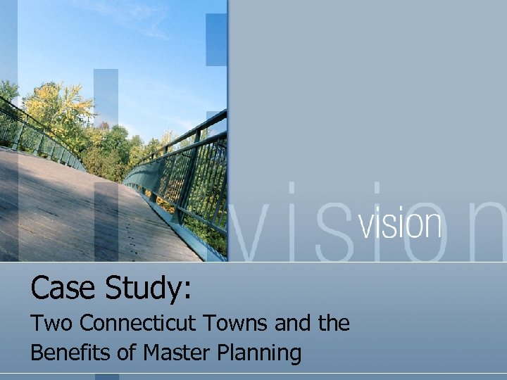 Case Study: Two Connecticut Towns and the Benefits of Master Planning 