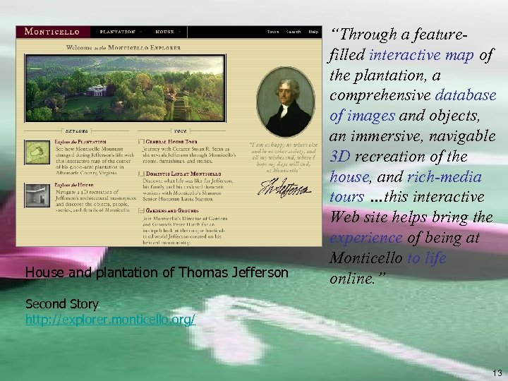 House and plantation of Thomas Jefferson “Through a featurefilled interactive map of the plantation,