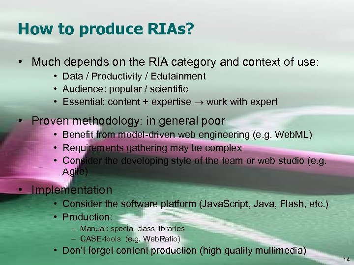 How to produce RIAs? • Much depends on the RIA category and context of