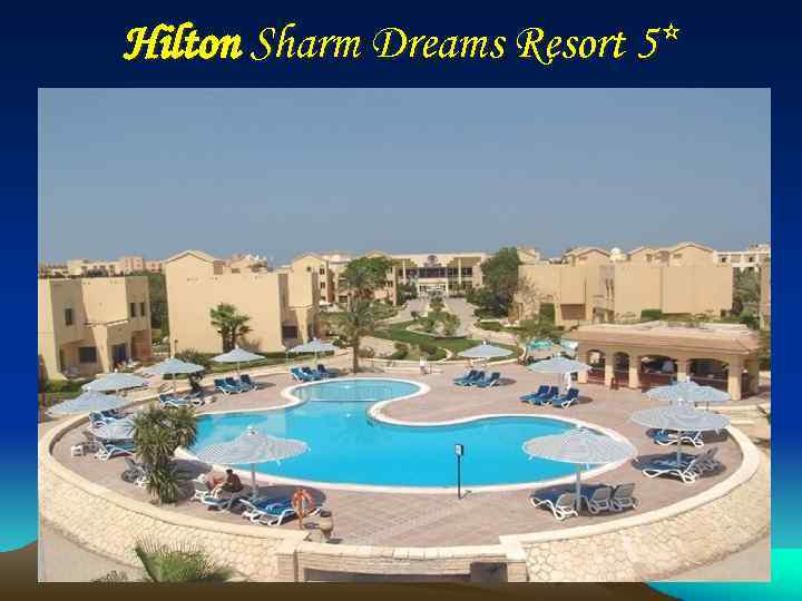 Hilton Sharm Dreams Resort 5* 