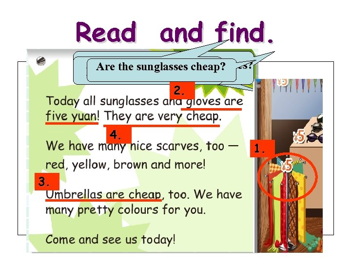 Read and find. is brown scarf? How sunglasses cheap? Aremuch are thethe red gloves?