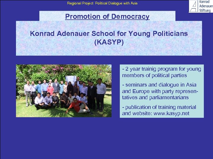 Regional Project Political Dialogue with Asia Promotion of Democracy Konrad Adenauer School for Young