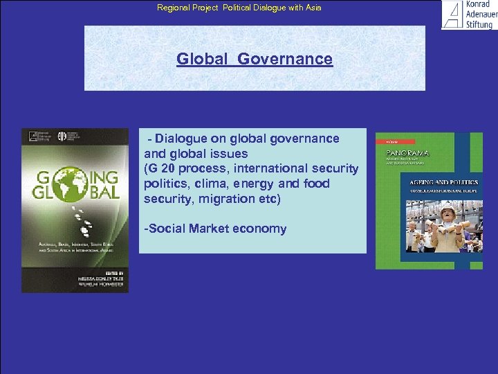Regional Project Political Dialogue with Asia Global Governance - Dialogue on global governance and