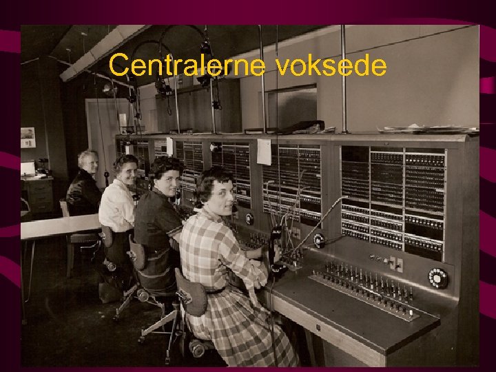 Centralerne voksede 