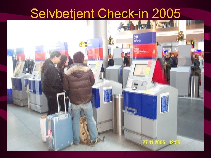 Selvbetjent Check-in 2005 
