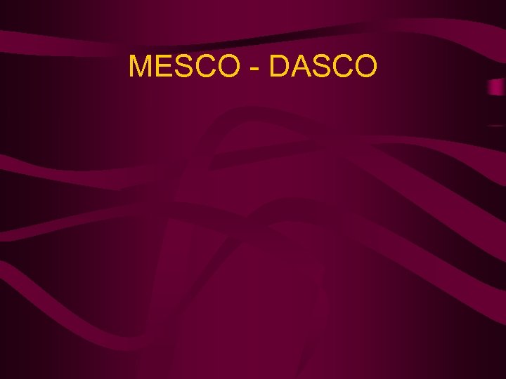 MESCO - DASCO 