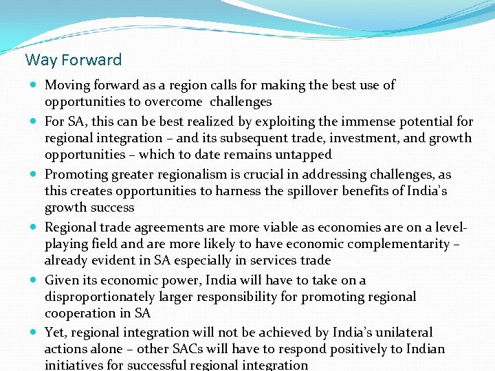 Way Forward Moving forward as a region calls for making the best use of