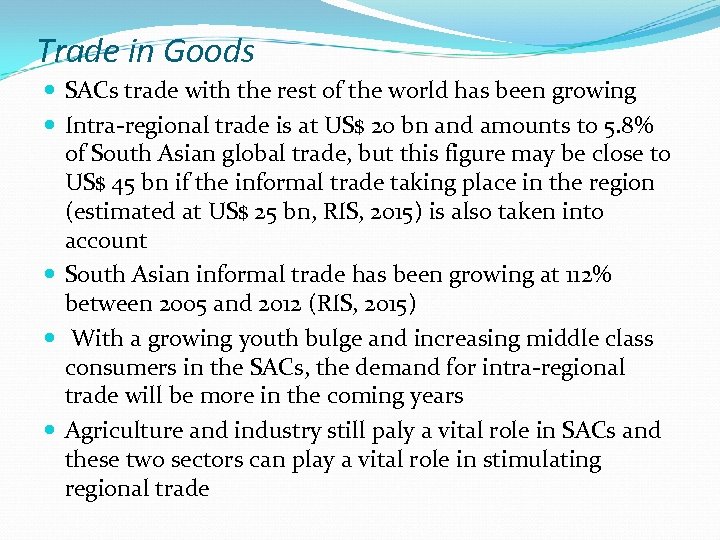 Trade in Goods SACs trade with the rest of the world has been growing