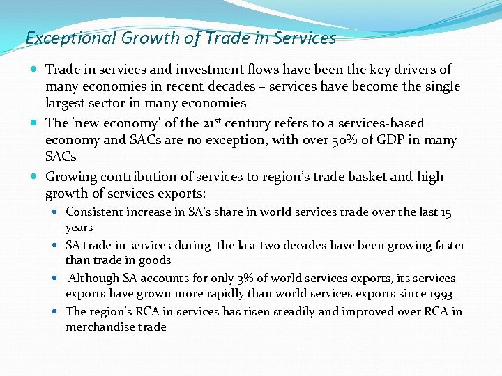 Exceptional Growth of Trade in Services Trade in services and investment flows have been