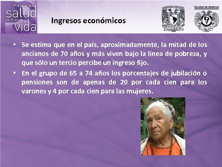 Ingresos económicos • Se estima que en el país, aproximadamente, la mitad de los