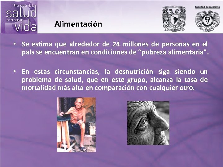 Alimentación • Se estima que alrededor de 24 millones de personas en el país