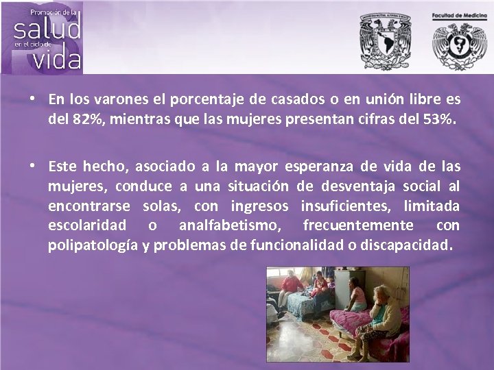  • En los varones el porcentaje de casados o en unión libre es