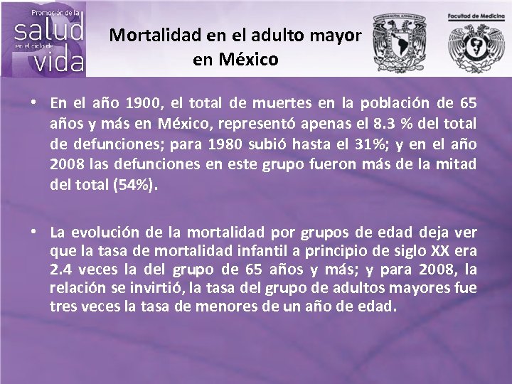 Mortalidad en el adulto mayor en México • En el año 1900, el total