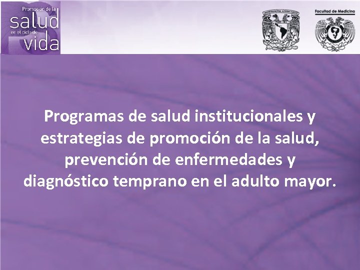 Programas de salud institucionales y estrategias de promoción de la salud, prevención de enfermedades